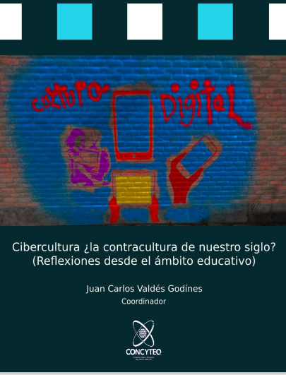Cibercultura ¿la contracultura de nuestro siglo?: Reflexiones desde el ámbito educativo