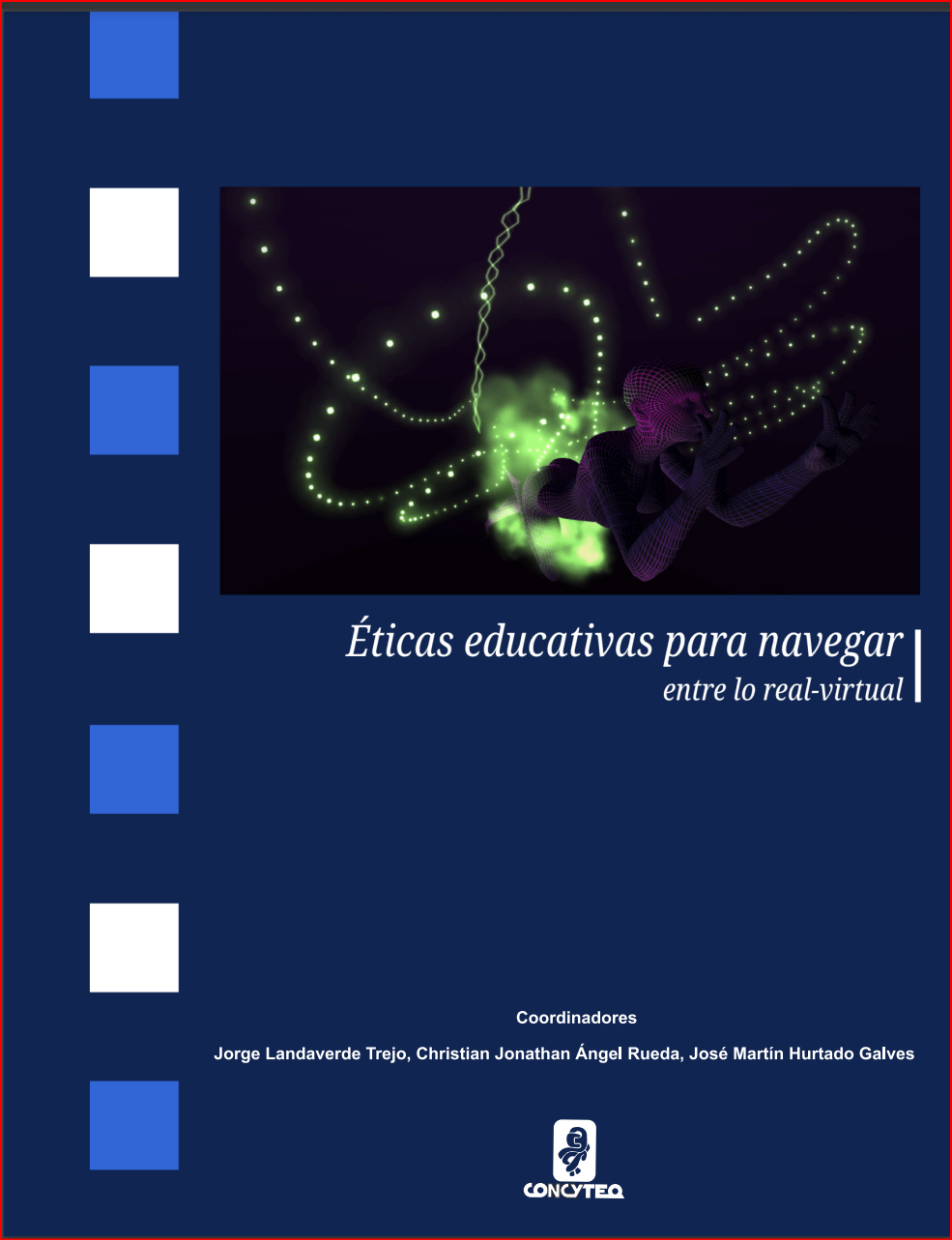 Éticas educativas para navegar entre lo real-virtual